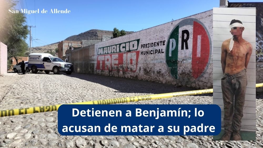 Benjamín le quita la vida a su padre en la comunidad de Palo Colorado en San Miguel de Allende