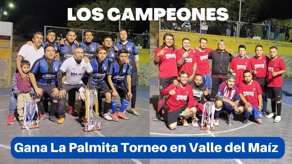 Equipo La Palmita gana final de torneo en el Valle del Maíz; Muelles García obtiene 2o. lugar