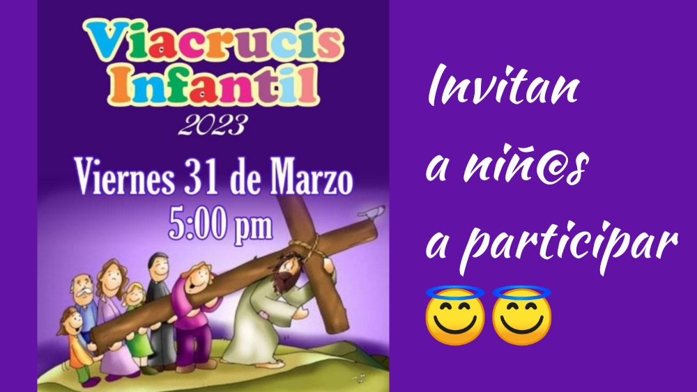 Mañana viernes es el «Viacrucis Infantil» en la Colonia San Antonio