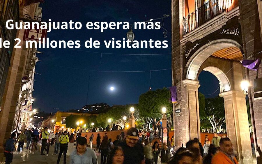 Guanajuato espera más de 2 millones 770 mil visitantes: SECTUR
