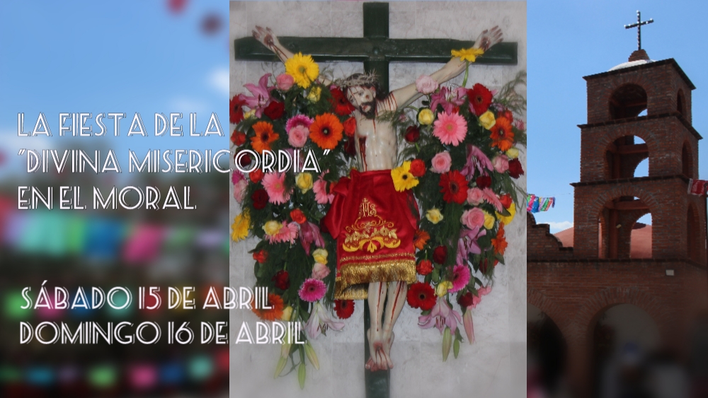 El domingo 16 de abril es la fiesta de la «Divina Misericordia» en el Moral
