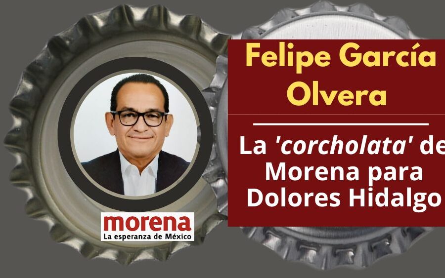 Elección2024. Felipe García Olvera, la ‘corcholata’ de MORENA para Dolores Hidalgo