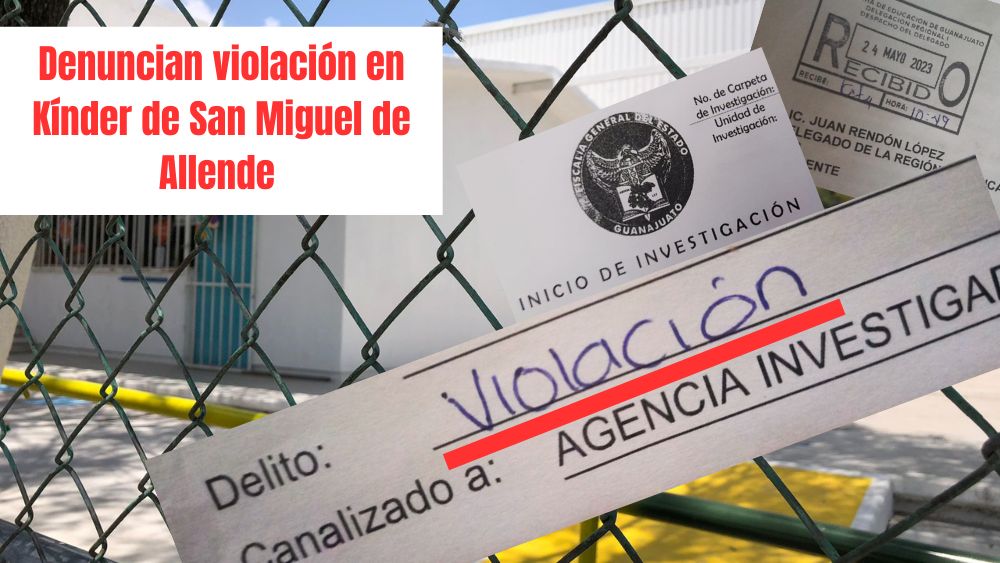 Denuncian violación de niña en kínder de San Miguel de Allende; desde hace 15 días no hay acciones