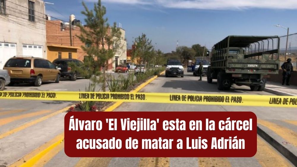 Álvaro ‘El Viejilla’, está detenido acusado de disparar y matar a Luis Adrían en Landeta