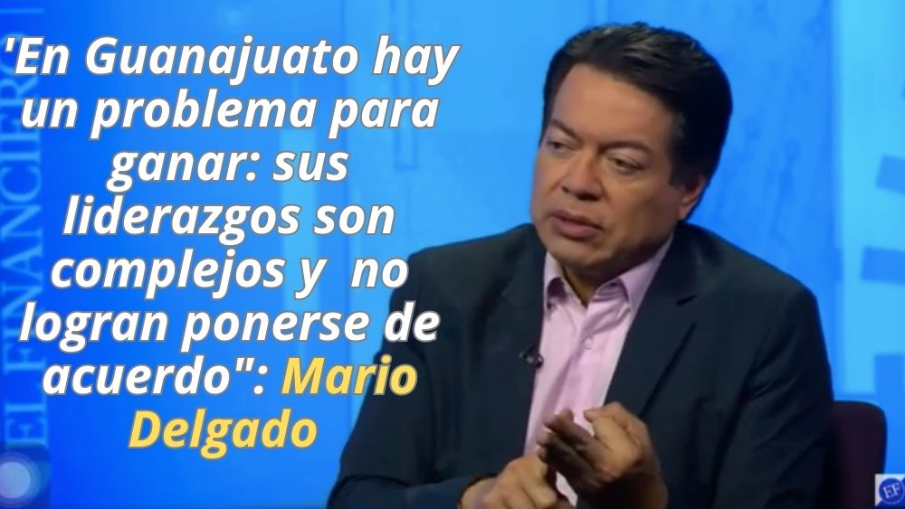 VIDEO. Mario Delgado, de Morena, afirma que Guanajuato es un ‘terreno complicado’ para ganar, pues los morenistas no logran ponerse de acuerdo
