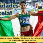 Laura Galván, ‘La Gacela de La Suceda’, impone récord nacional y clasifica a Paris 2024