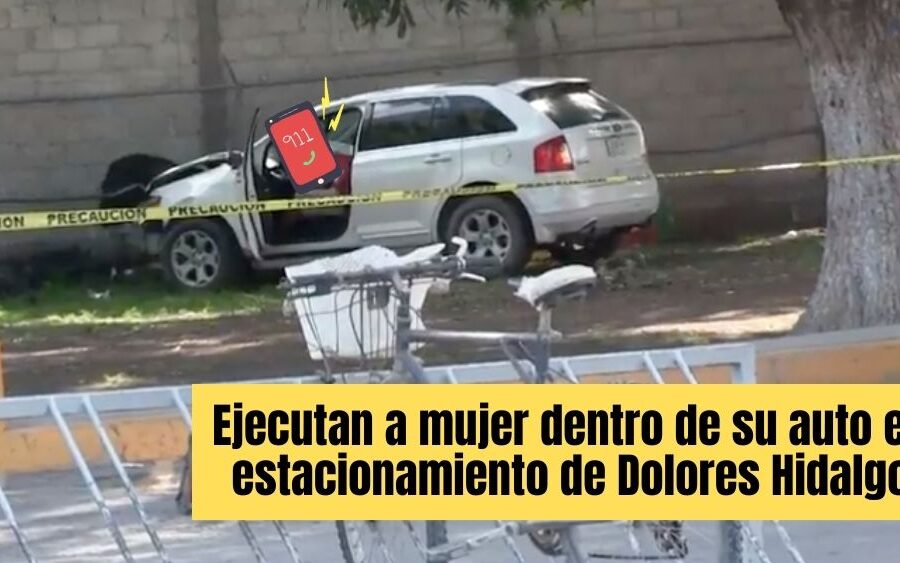 Matan a 3 en estacionamiento de tienda en Dolores Hidalgo; ejecutan a 1 mujer y otros 2, entre ellos un menor, mueren arrollados por sicarios