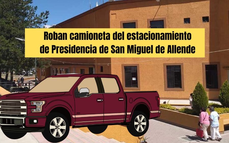 Roban camioneta en estacionamiento de presidencia de San Miguel de Allende durante concierto de Alfredo Olivas