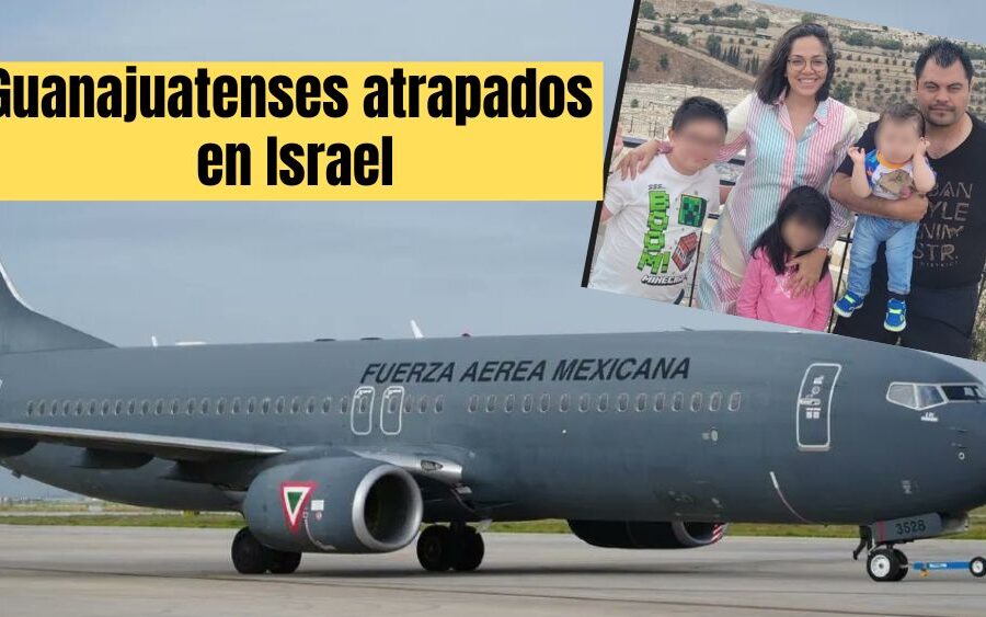 Guerra en Israel atrapa a familia guanajuatenses; mandan ayuda para traerlos de vuelta a casa