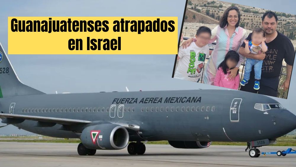 Guerra en Israel atrapa a familia guanajuatenses; mandan ayuda para traerlos de vuelta a casa