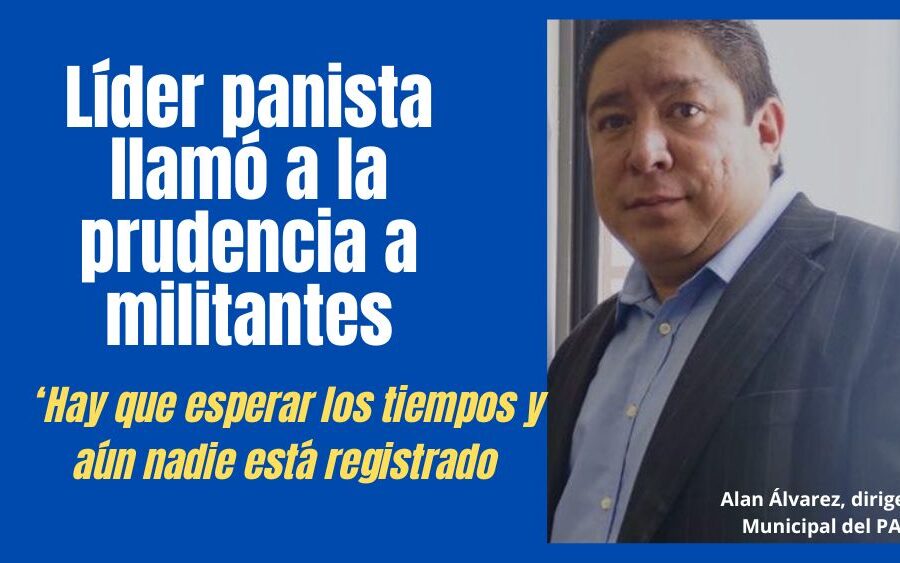 Dirigente del PAN pide a militantes esperar tiempos: ‘en San Miguel de Allende el candidato es hombre’
