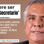 Édgar Bautista con Trejo planean ‘Súper Secretaría’; quieren unir Obras Públicas con Desarrollo Urbano