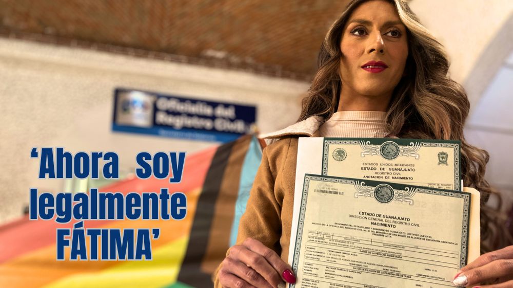 ‘Ahora me llamo Fátima’; mujer trans recibe primera acta de nacimiento de mujer Trans emitida en San Miguel de Allende