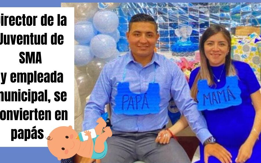 Genaro Sánchez, director de juventud en San Miguel de Allende, se convierte en papá; la mami: una empleada del Municipio