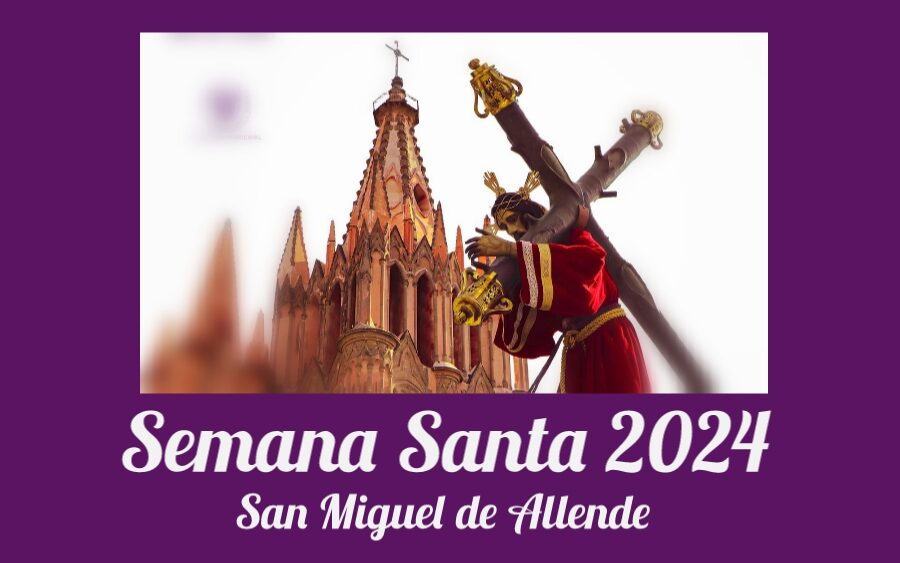 Listo el programa de la Semana Santa en San Miguel de Allende; Esto habrá en principales templos
