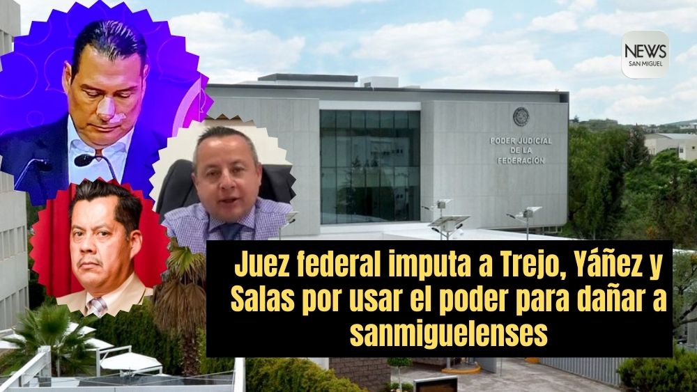 Cita Juez Federal a Mauricio Trejo, Jorge Salas y Gabriel Yáñez por usar el poder contra los ciudadanos