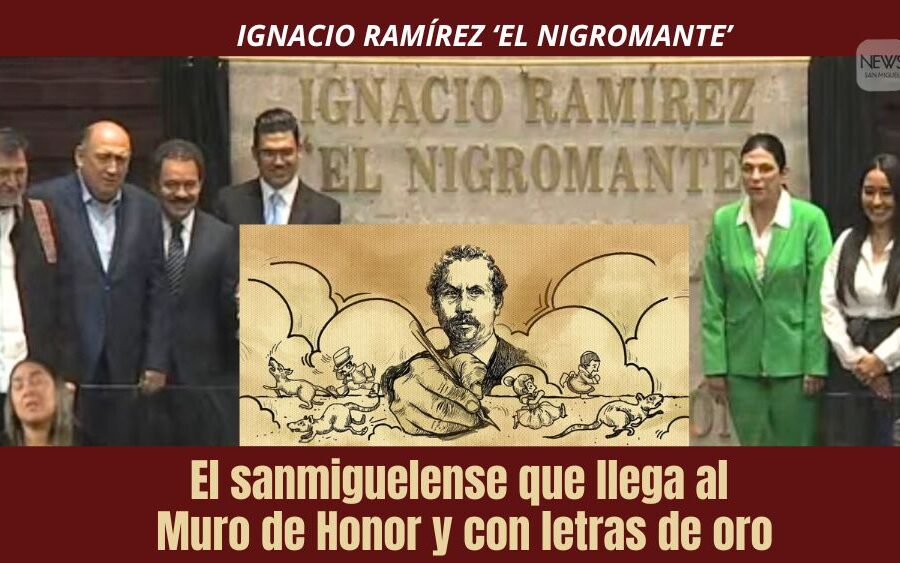 El sanmiguelense Ignacio Ramírez ‘El Nigromante’, inmortalizado en el Muro de Honor de la Cámara de Diputados