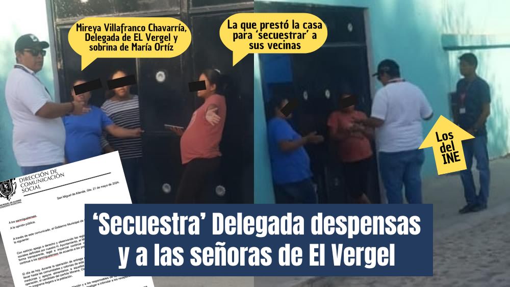 Denuncian privación ilegal de beneficiarios de despensas en San Miguel de Allende; señalan a la Delegada y candidata del PRI en campaña de ‘secuestro’