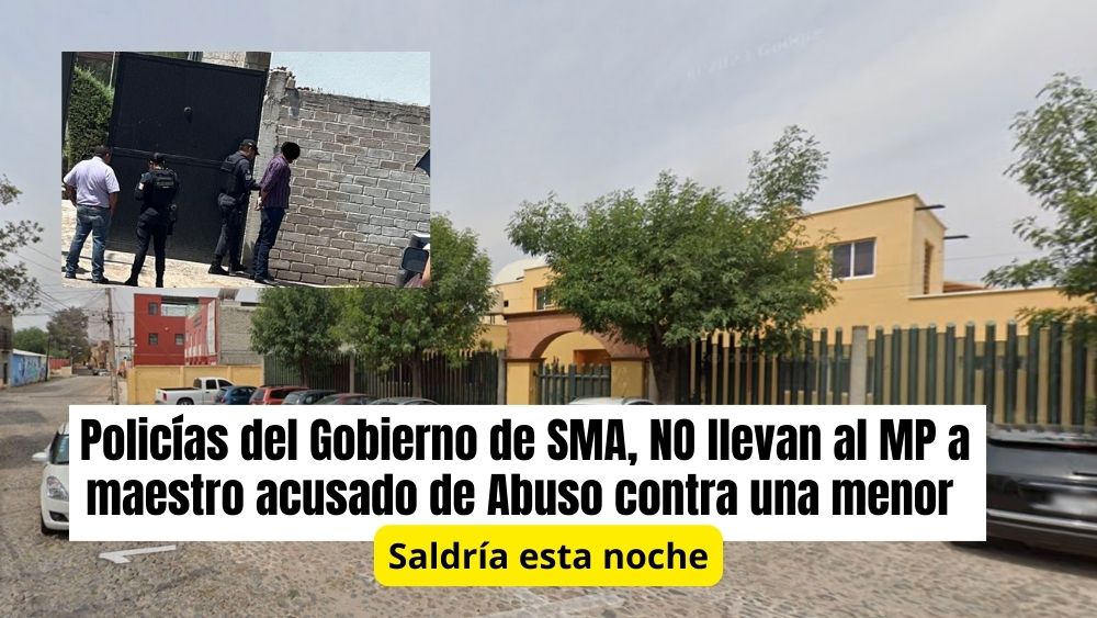 Maestro detenido por intento de abuso a menor en San Miguel de Allende podría quedar libre hoy