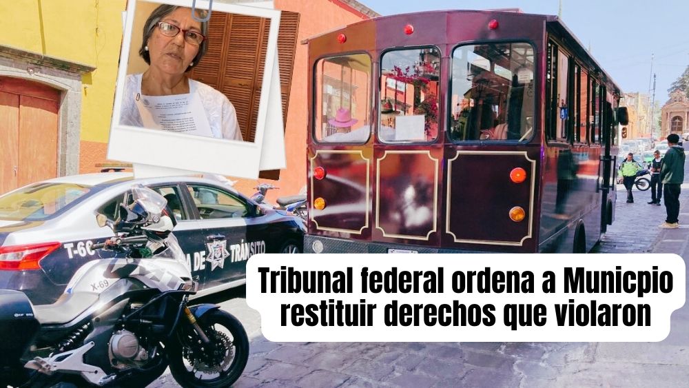 Tribunal Colegiado ordena al Gobierno de San Miguel de Allende restituir derechos de tranvías y dejar la calle Juárez como estaba