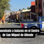 Esta madrugada, los balazos asesinaron a una persona en el Centro de San Miguel de Allende: