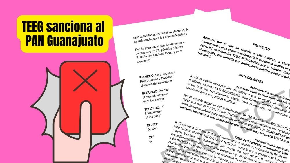 Tribunal Electoral sanciona al PAN Guanajuato por no retirar propaganda electoral a tiempo;