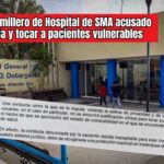 Camillero del Hospital Civil de San Miguel de Allende fue despedido por abuso y conductas violentas