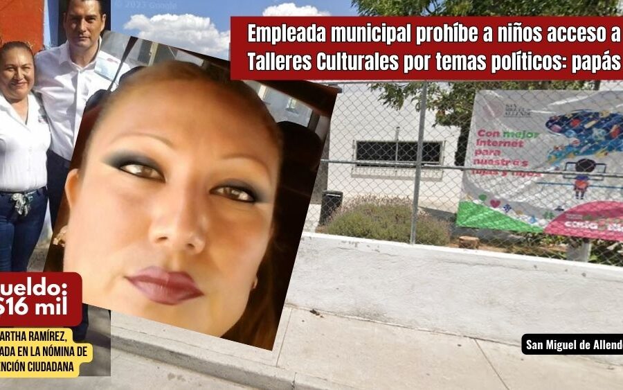 Empleada del Gobierno de San Miguel de Allende y protegida de Trejo, prohibe a niños entrar a talleres culturales por razones políticas