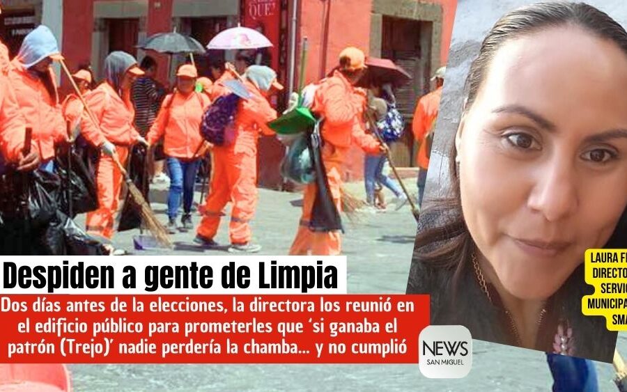 Despide Laura Flores, de Servicios Municipales, a personal de Limpia que contrató sin prestaciones; les dice que ‘ya no hay dinero’