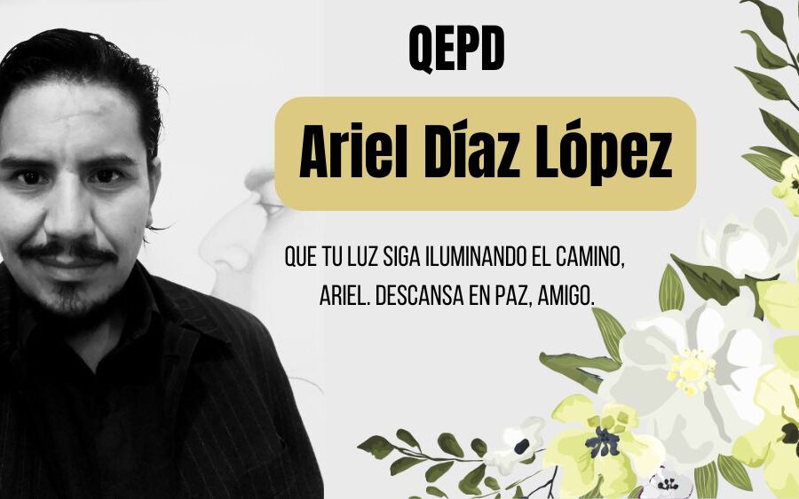 Despedida a Ariel Díaz López: el activista sanmiguelense que nunca dejó de soñar con un mundo mejor