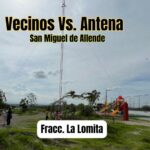 Vecinos de La Lomita: ‘El gobierno de San Miguel de Allende tiene años sin poner el aro a un tablero, pero sí traen una antena en una semana’