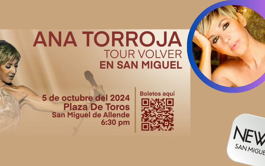 ¡Ana Torroja trae su gira «Volver» a San Miguel de Allende!