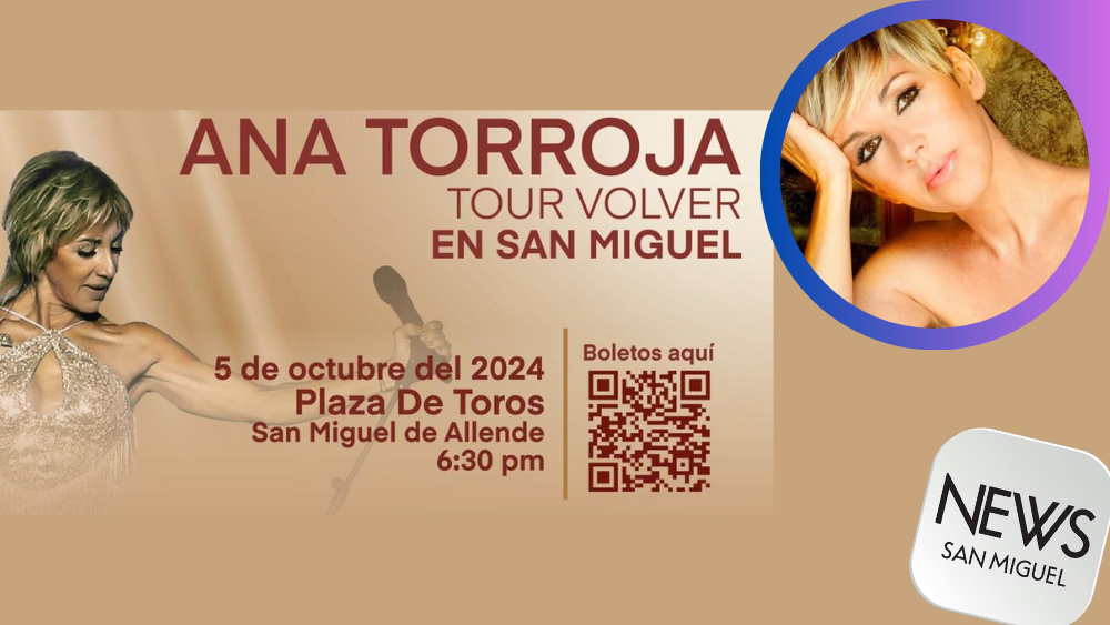 ¡Ana Torroja trae su gira «Volver» a San Miguel de Allende!