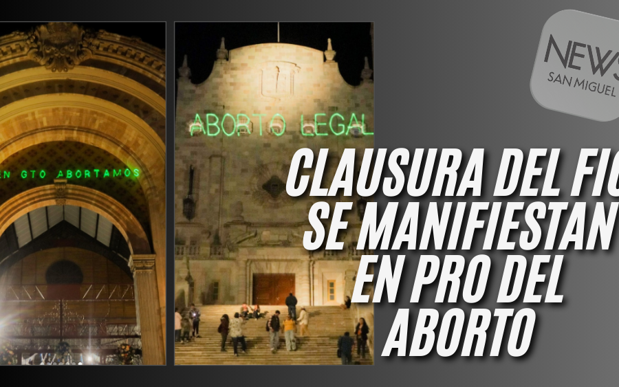 Cervantino y su clausura con mensaje pro aborto de colectivos feministas