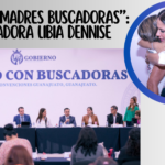 Gobernadora Libia Denisse se reúne con buscadoras y refrenda su respaldo