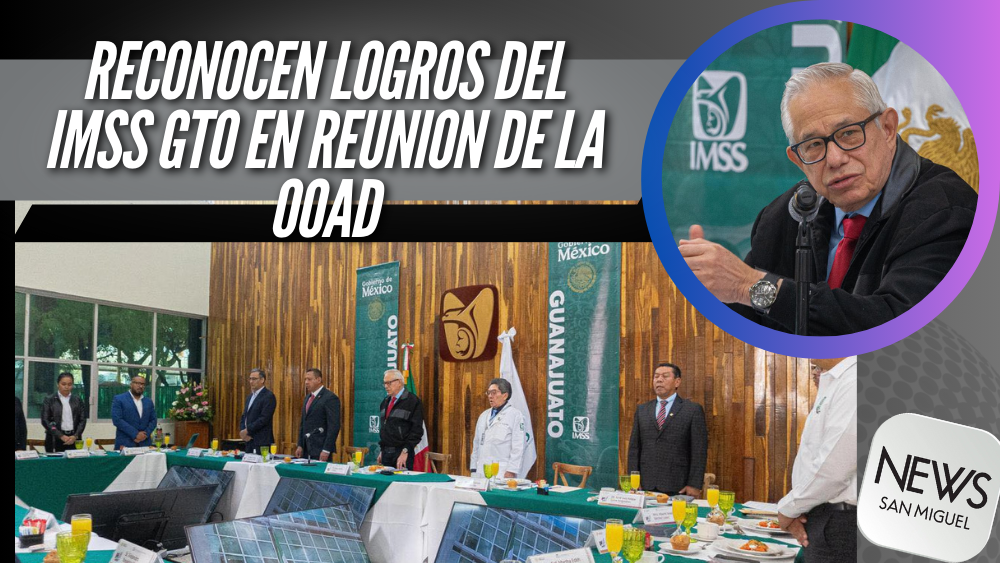 Destacan logros del IMSS GTO en reunión de la OOAD