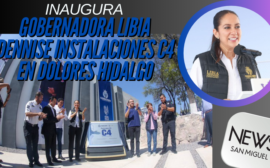 Gobernadora Libia Dennise inaugura C4 en Dolores Hidalgo CIN