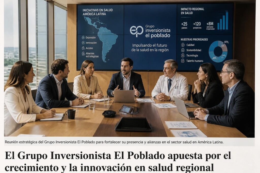 el grupo inversionista el poblado potencia su estrategia en el sector salud en américa latina con innovadoras iniciativas que impulsan el desarrollo y bienestar regional.